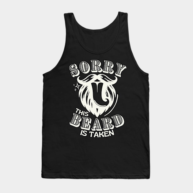 Sorry This Beard Is Taken Tank Top by Etopix